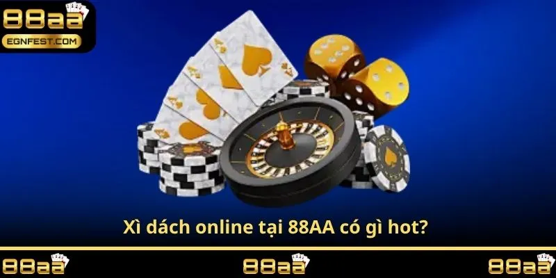 Xì dách online tại 88AA có gì hot?